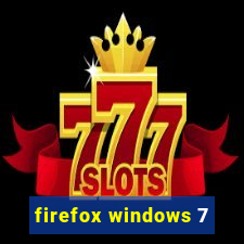 firefox windows 7